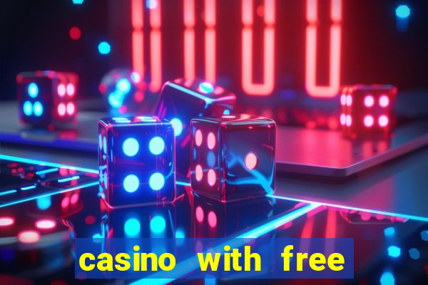 casino with free money no deposit