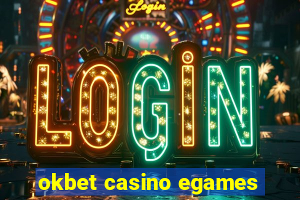 okbet casino egames