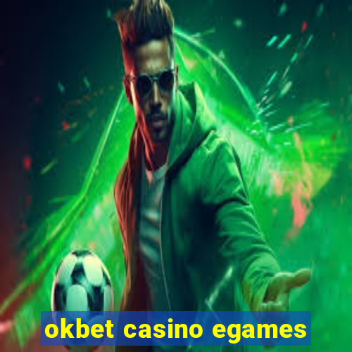 okbet casino egames