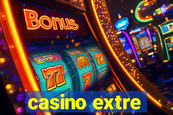 casino extre