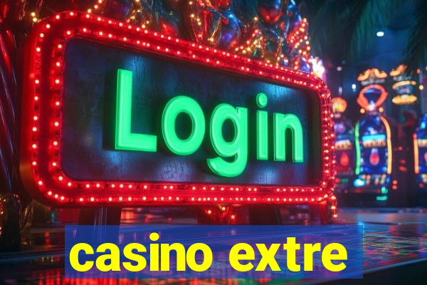 casino extre