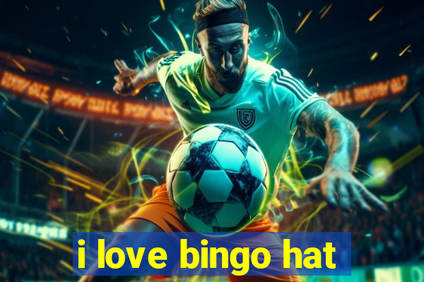 i love bingo hat