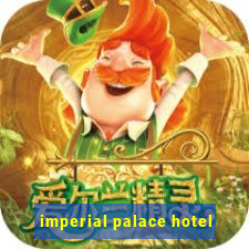 imperial palace hotel