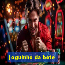 joguinho da bete