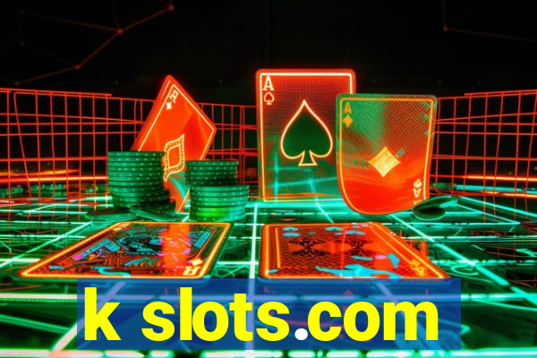 k slots.com