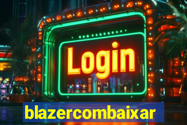 blazercombaixar