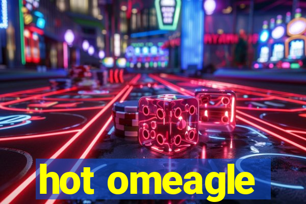 hot omeagle