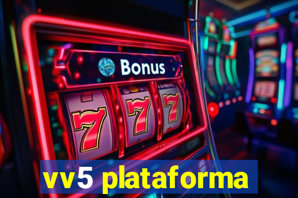 vv5 plataforma