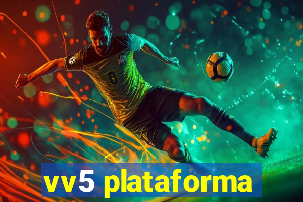 vv5 plataforma