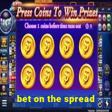 bet on the spread