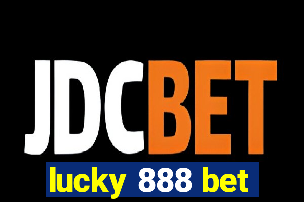 lucky 888 bet