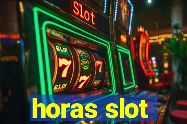 horas slot