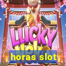 horas slot