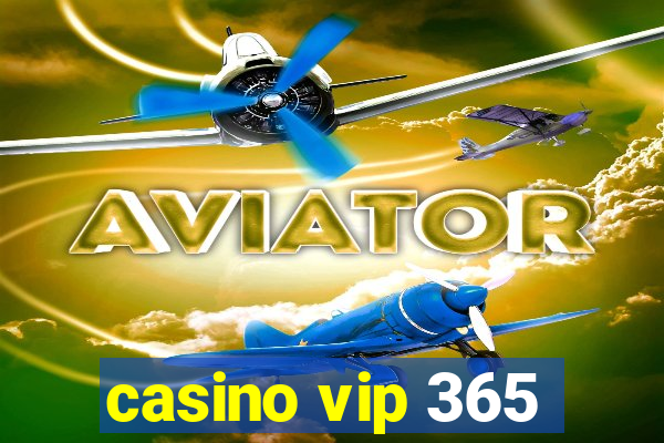 casino vip 365