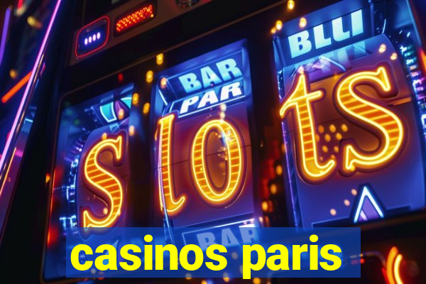 casinos paris