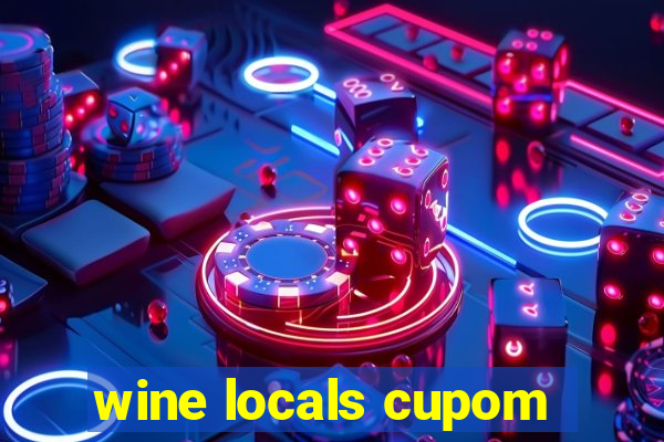 wine locals cupom