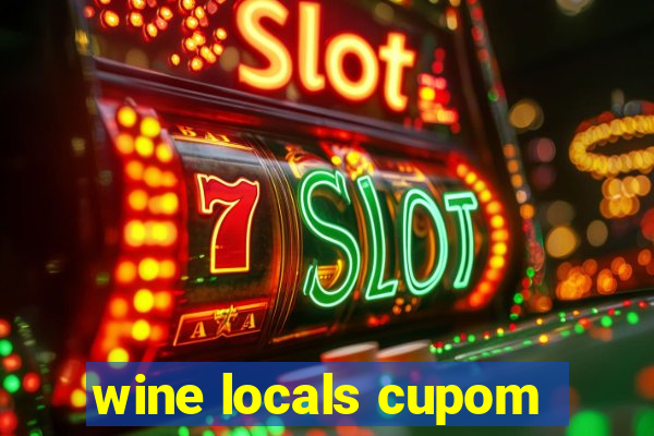 wine locals cupom