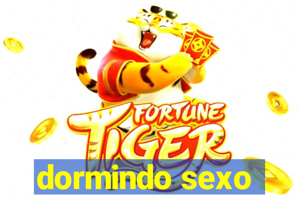 dormindo sexo