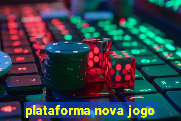 plataforma nova jogo