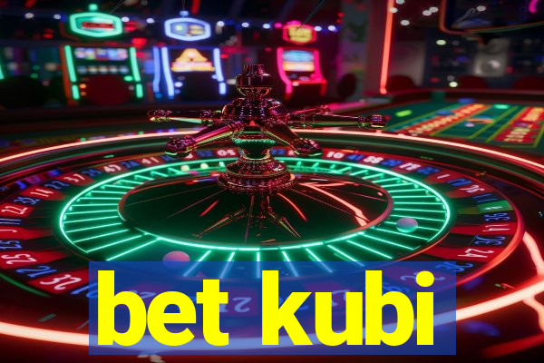 bet kubi