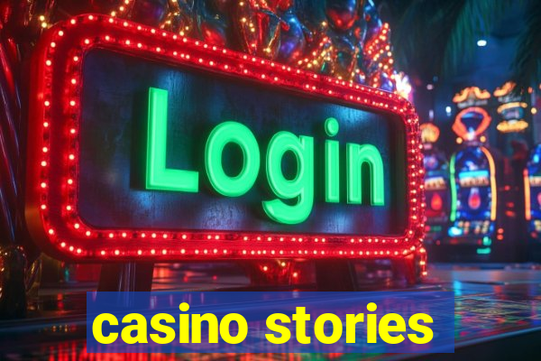 casino stories