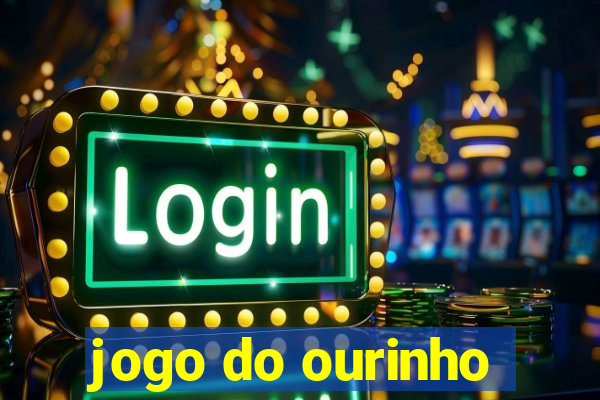 jogo do ourinho