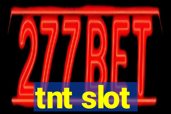 tnt slot