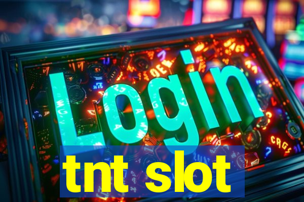 tnt slot