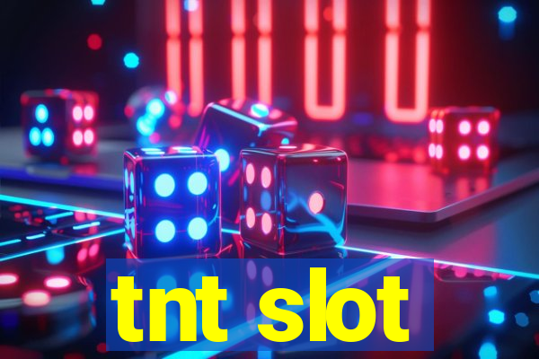 tnt slot