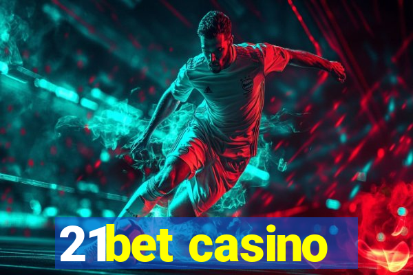 21bet casino