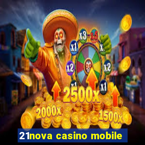 21nova casino mobile