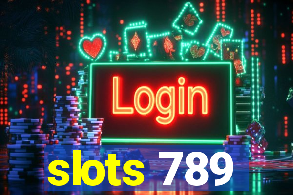 slots 789