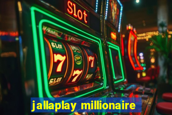 jallaplay millionaire