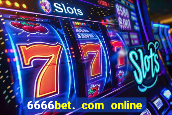 6666bet. com online slots casino