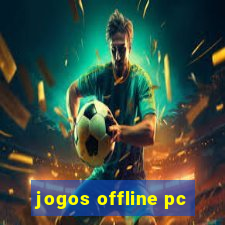 jogos offline pc