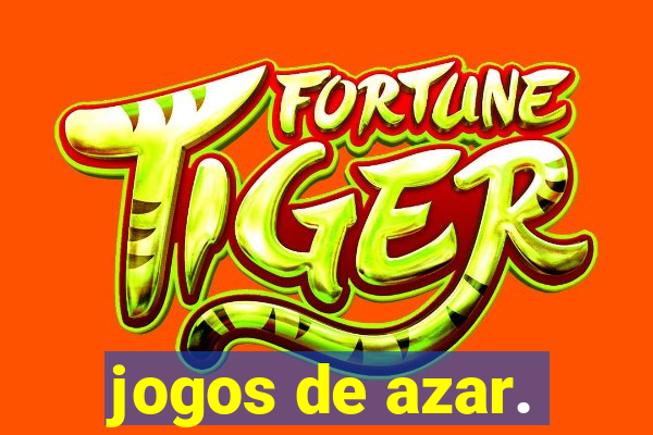 jogos de azar.