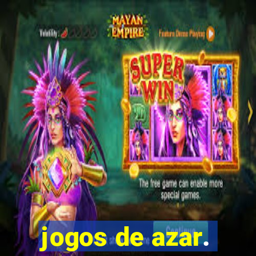 jogos de azar.