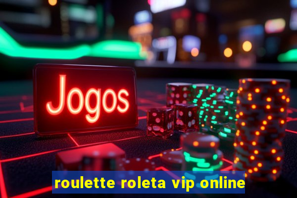 roulette roleta vip online