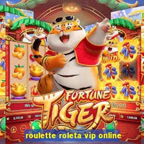 roulette roleta vip online