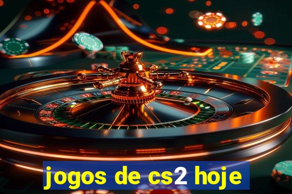 jogos de cs2 hoje