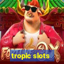 tropic slots