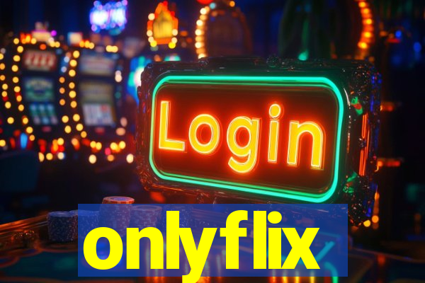 onlyflix