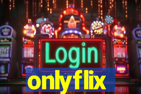 onlyflix