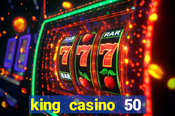 king casino 50 free spins