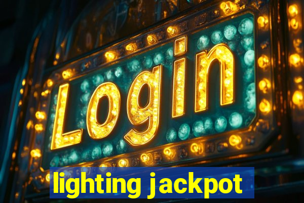 lighting jackpot