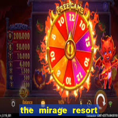 the mirage resort and casino las vegas