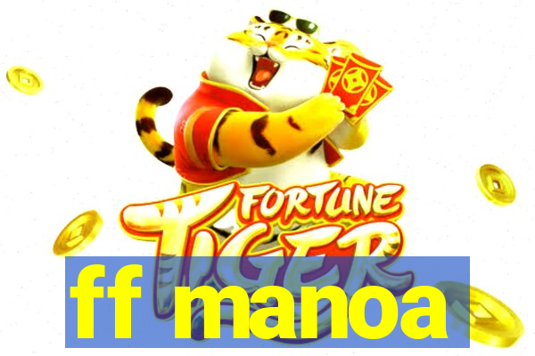 ff manoa