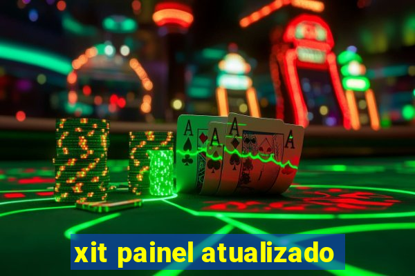 xit painel atualizado