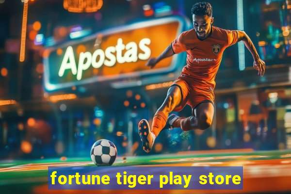 fortune tiger play store