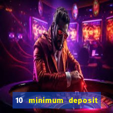 10 minimum deposit casino australia